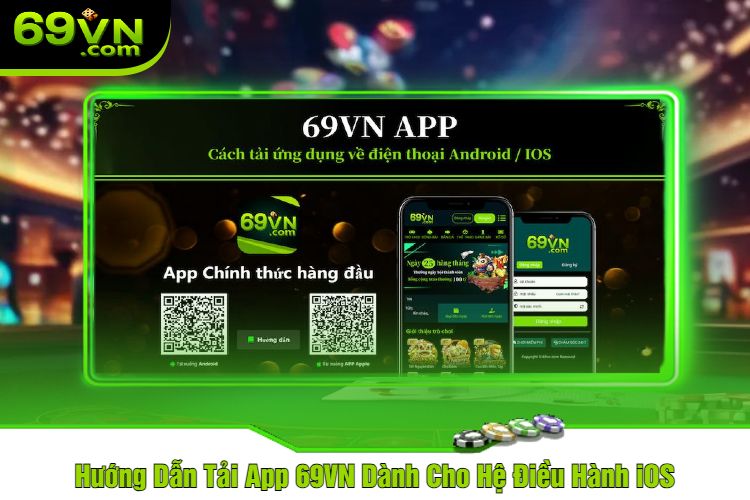 Hướng Dẫn Tải App 69VN Dành Cho Hệ Điều Hành iOS