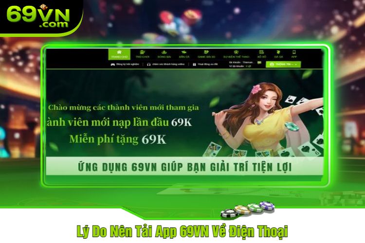 Lý Do Nên Tải App 69VN Về Điện Thoại